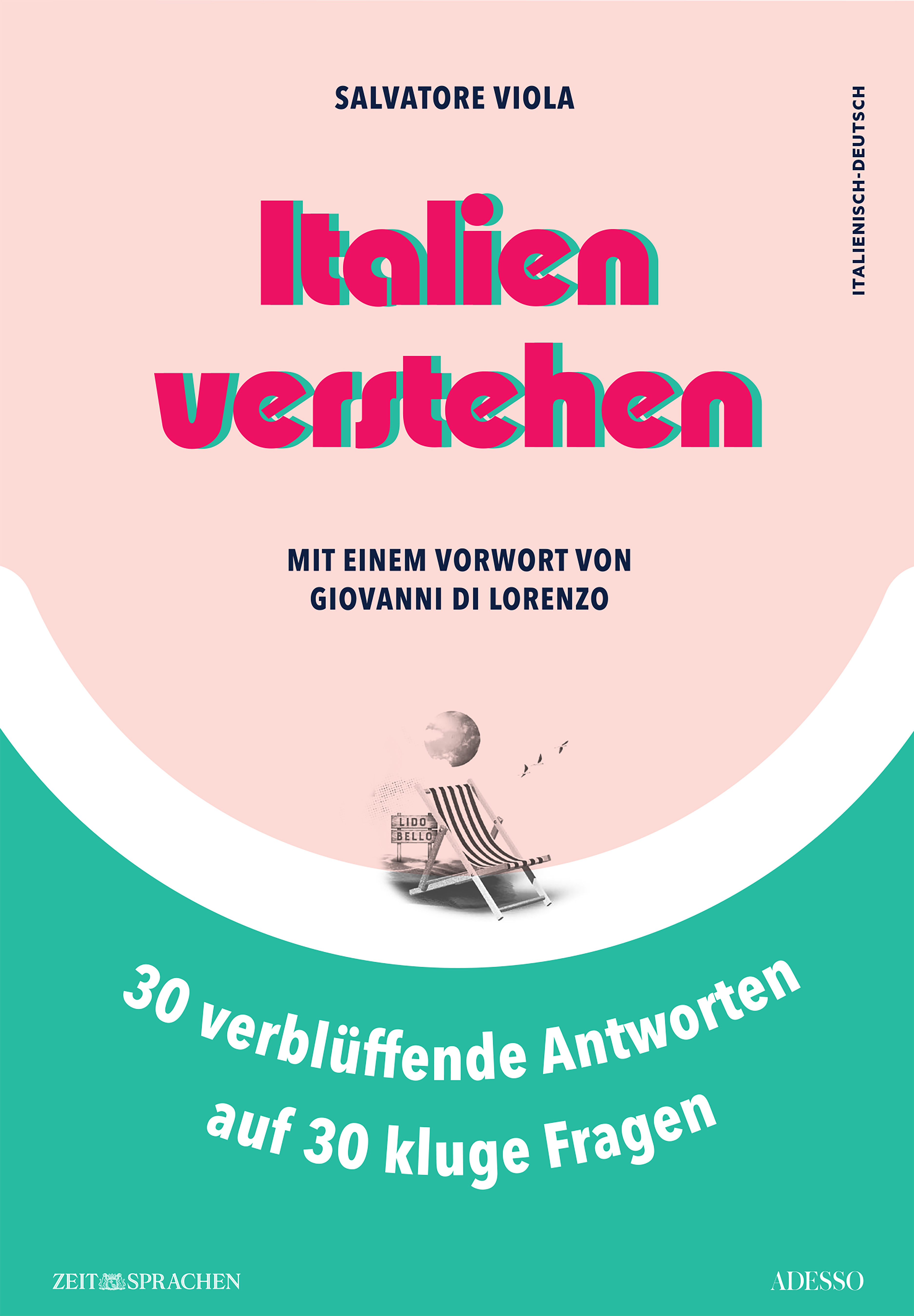 Italien verstehen – 30 verblüffende Antworten auf 30 kluge Fragen